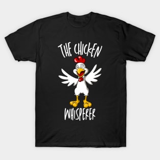 the chicken whisperer T-Shirt